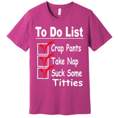 Funny To Do List Premium T-Shirt