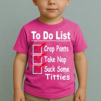 Funny To Do List Toddler T-Shirt