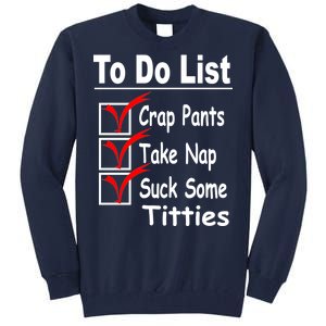 Funny To Do List Tall Sweatshirt