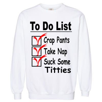 Funny To Do List Garment-Dyed Sweatshirt