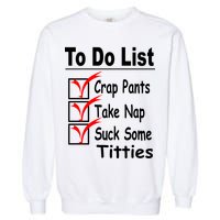 Funny To Do List Garment-Dyed Sweatshirt