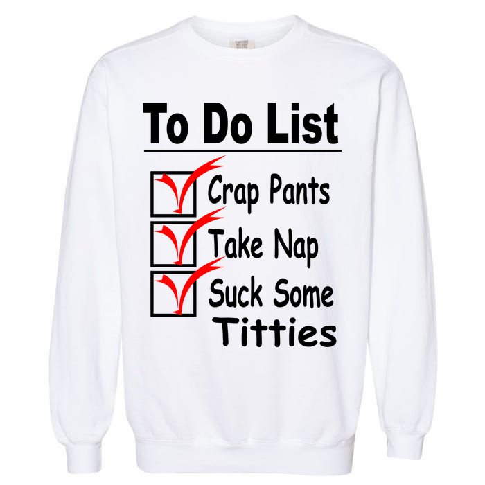 Funny To Do List Garment-Dyed Sweatshirt