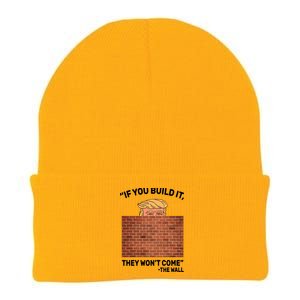 Funny Trump If You Built The Wall They Won't Come  Knit Cap Winter Beanie