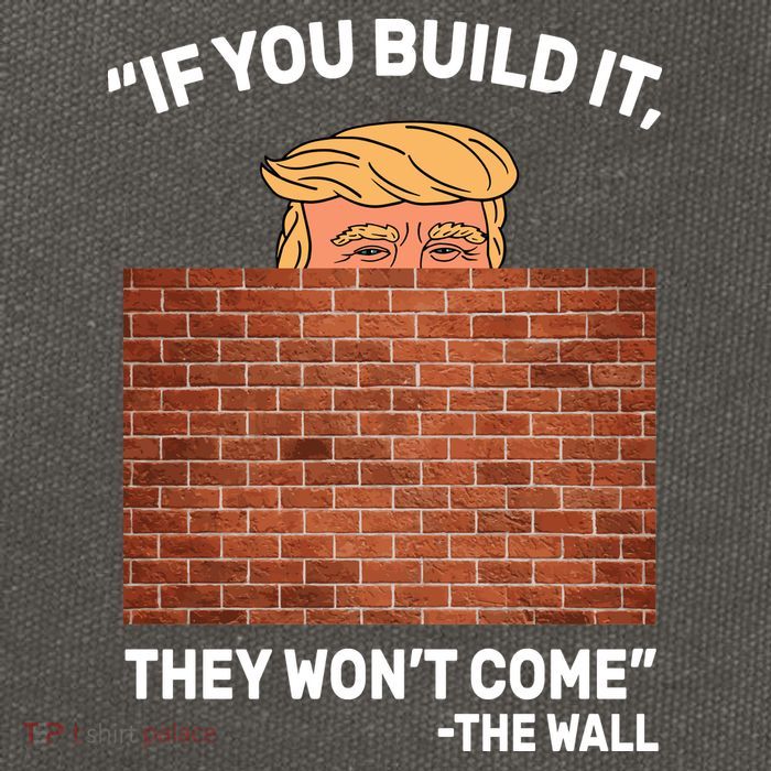 Funny Trump If You Built The Wall They Won't Come  Cotton Canvas Backpack