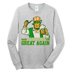 Funny Trump Make St Patrick's Day Great Again Tall Long Sleeve T-Shirt