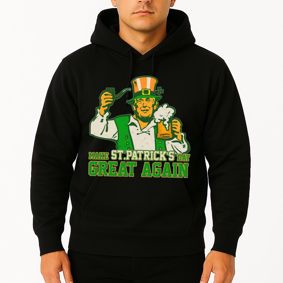 Funny Trump Make St Patrick's Day Great Again Hoodie