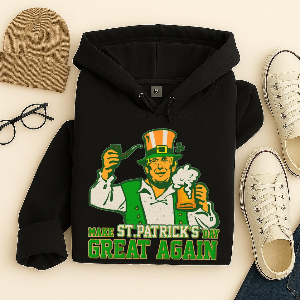 Funny Trump Make St Patrick's Day Great Again Hoodie