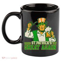 Funny Trump Make St Patrick's Day Great Again 11oz C Handle Ceramic Mug