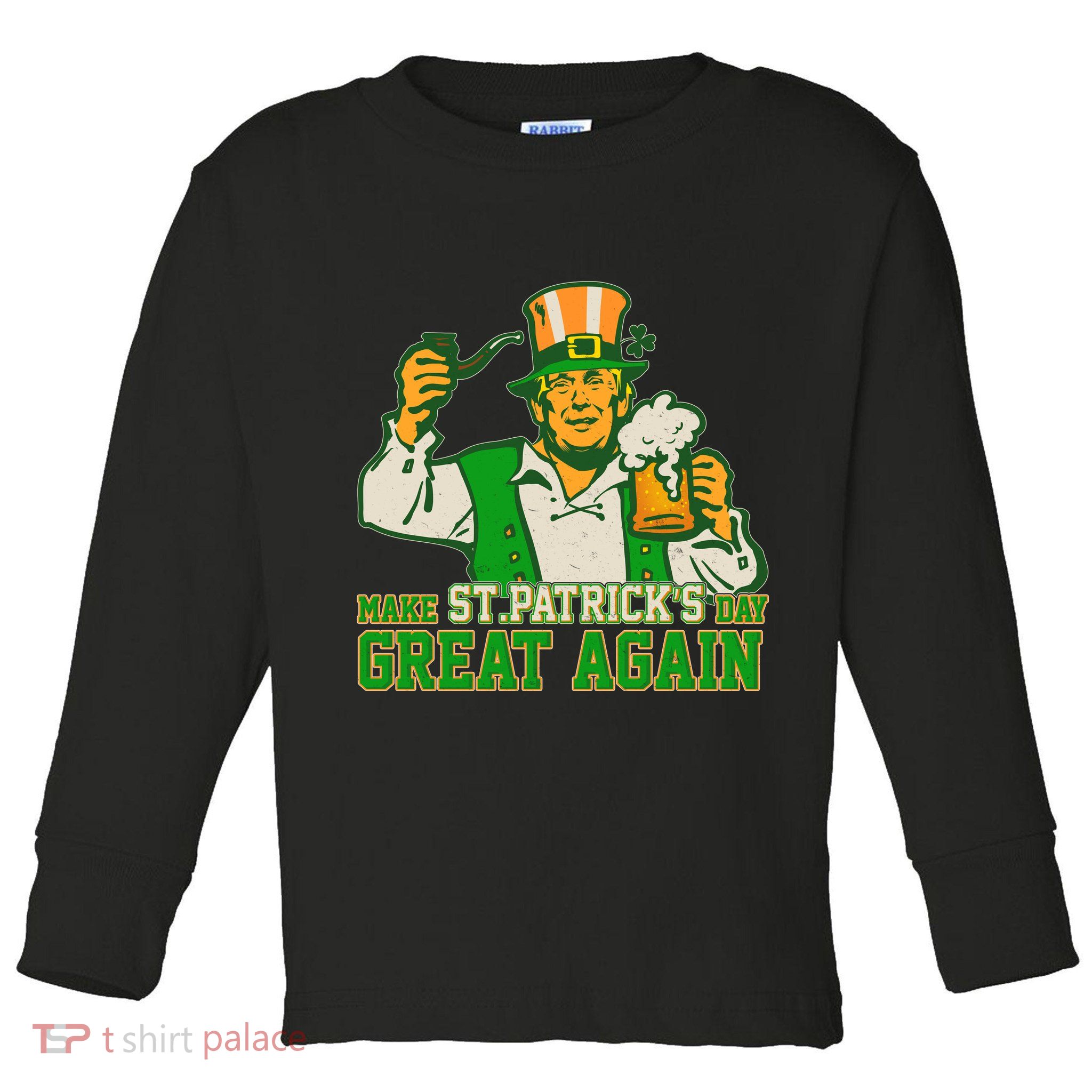 Funny Trump Make St Patrick's Day Great Again Toddler Long Sleeve Shirt