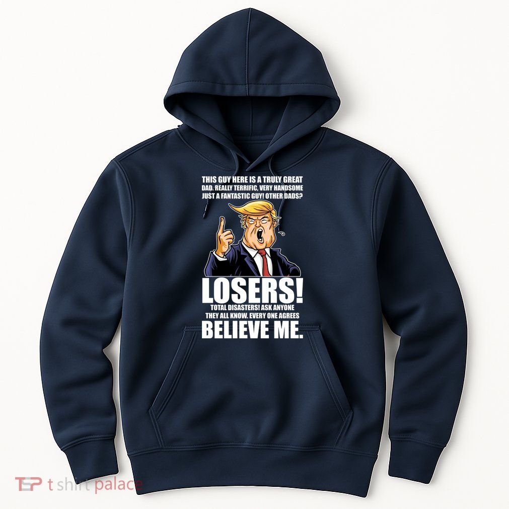 Funny Trump Really Terrific Very Handsome Father's Day Hoodie