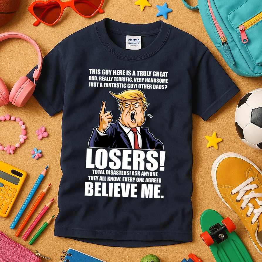 Funny Trump Really Terrific Very Handsome Father's Day Kids T-Shirt