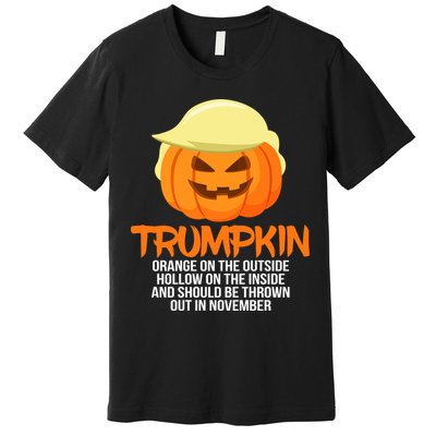 Funny Trumpkin Thrown Out In November Premium T-Shirt