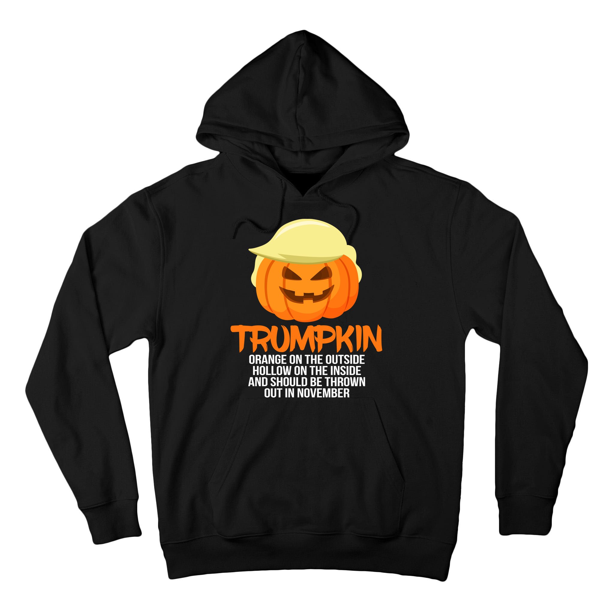 Funny Trumpkin Thrown Out In November Tall Hoodie