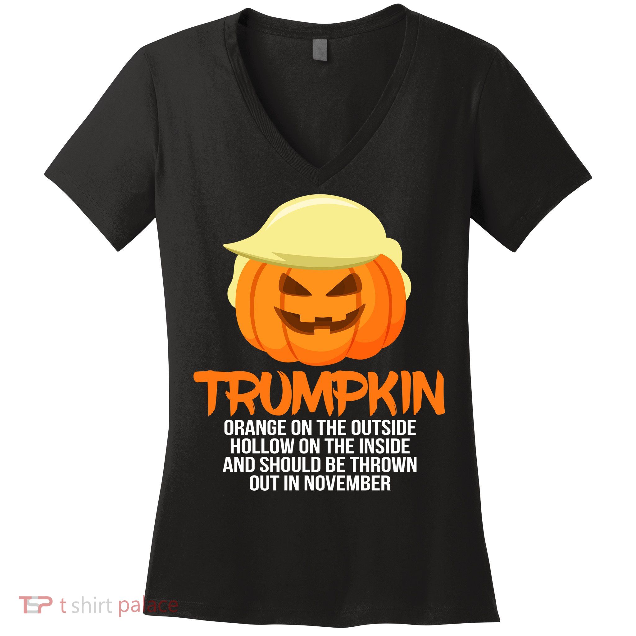 Funny Trumpkin Thrown Out In November Women's V-Neck T-Shirt