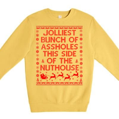 Funny Ugly Christmas Sweater Jolliest Bunch of Asshole Nuthouse Premium Crewneck Sweatshirt