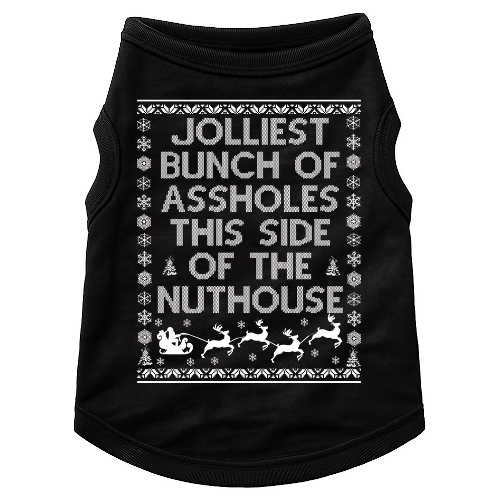 Funny Ugly Christmas Sweater Jolliest Bunch of Asshole Nuthouse Doggie Tank