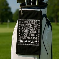 Funny Ugly Christmas Sweater Jolliest Bunch of Asshole Nuthouse Golf Towel