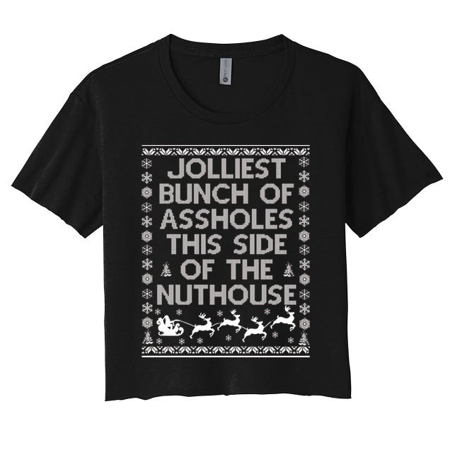 Funny Ugly Christmas Sweater Jolliest Bunch of Asshole Nuthouse Crop Top