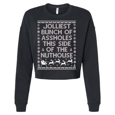 Funny Ugly Christmas Sweater Jolliest Bunch of Asshole Nuthouse Cropped Pullover Crew