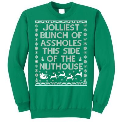 Funny Ugly Christmas Sweater Jolliest Bunch of Asshole Nuthouse Sweatshirt