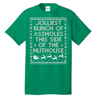 Funny Ugly Christmas Sweater Jolliest Bunch of Asshole Nuthouse Tall T-Shirt