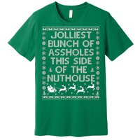 Funny Ugly Christmas Sweater Jolliest Bunch of Asshole Nuthouse Premium T-Shirt