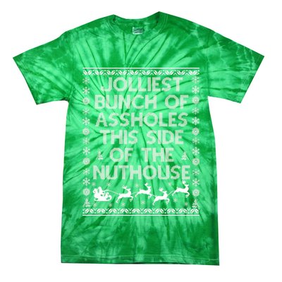 Funny Ugly Christmas Sweater Jolliest Bunch of Asshole Nuthouse Tie-Dye T-Shirt