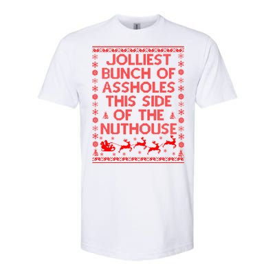 Funny Ugly Christmas Sweater Jolliest Bunch of Asshole Nuthouse Softstyle CVC T-Shirt