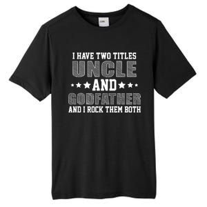 Funny Uncle And Godfather I Rock Them Both Tall Fusion ChromaSoft Performance T-Shirt