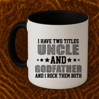 Funny Uncle And Godfather I Rock Them Both Mug