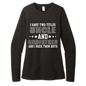 Funny Uncle And Godfather I Rock Them Both Womens CVC Long Sleeve Shirt