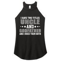 Funny Uncle And Godfather I Rock Them Both Women's Perfect Tri Rocker Tank