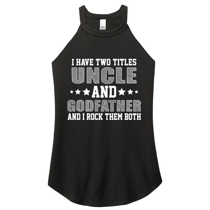 Funny Uncle And Godfather I Rock Them Both Women's Perfect Tri Rocker Tank