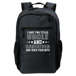 Funny Uncle And Godfather I Rock Them Both Daily Commute Backpack