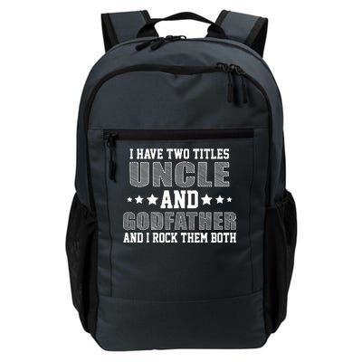 Funny Uncle And Godfather I Rock Them Both Daily Commute Backpack