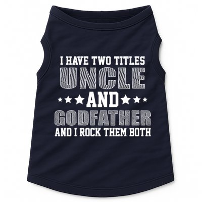 Funny Uncle And Godfather I Rock Them Both Doggie Tank