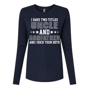 Funny Uncle And Godfather I Rock Them Both Womens Cotton Relaxed Long Sleeve T-Shirt