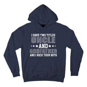 Funny Uncle And Godfather I Rock Them Both Hoodie