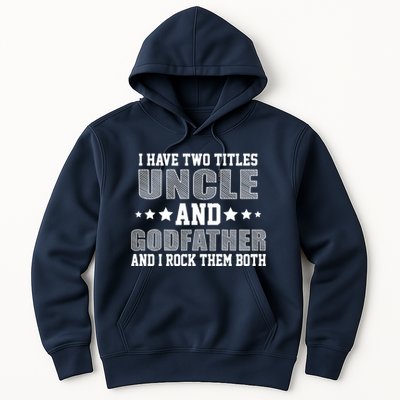 Funny Uncle And Godfather I Rock Them Both Hoodie