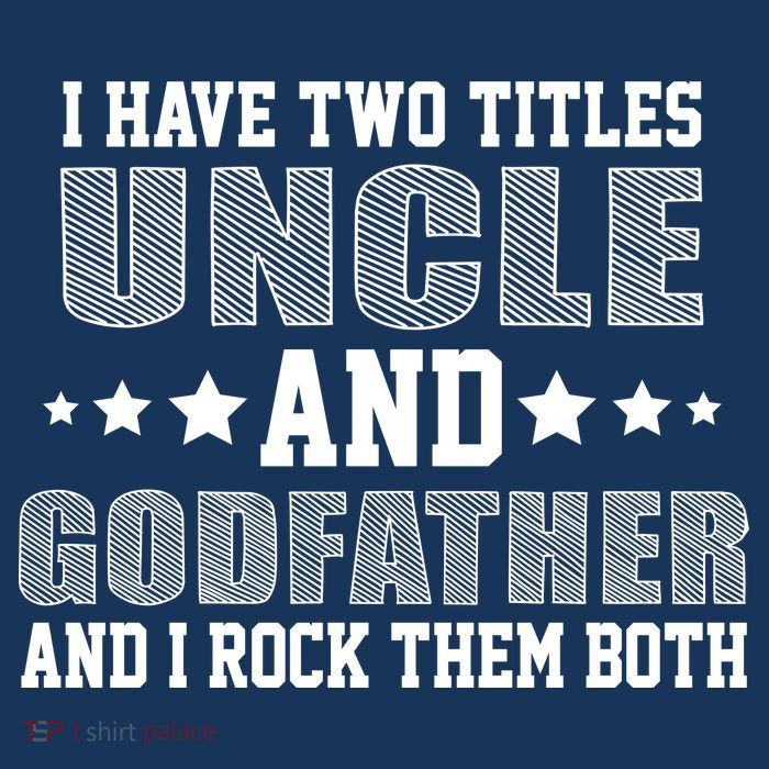 Funny Uncle And Godfather I Rock Them Both T-Shirt
