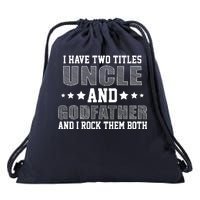 Funny Uncle And Godfather I Rock Them Both Drawstring Bag