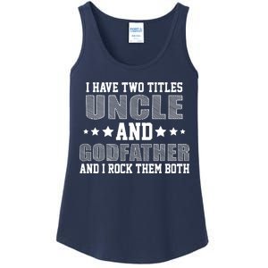 Funny Uncle And Godfather I Rock Them Both Ladies Essential Tank