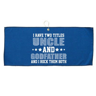 Funny Uncle And Godfather I Rock Them Both Large Microfiber Waffle Golf Towel