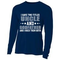 Funny Uncle And Godfather I Rock Them Both Cooling Performance Long Sleeve Crew