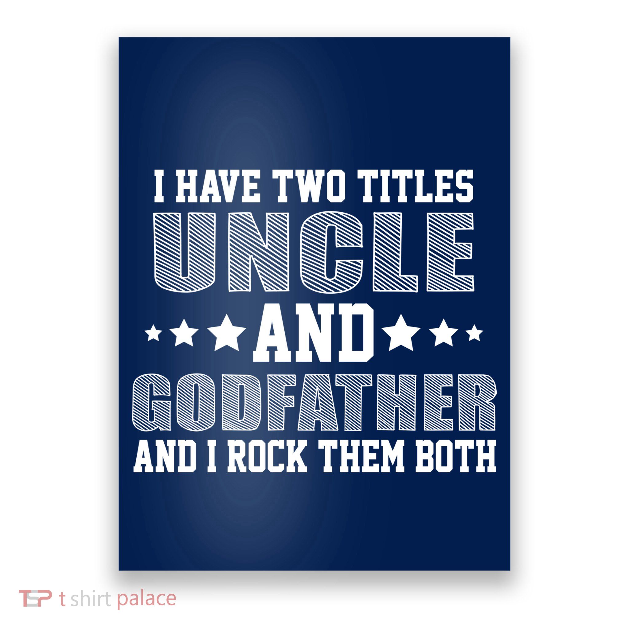 Funny Uncle And Godfather I Rock Them Both Poster
