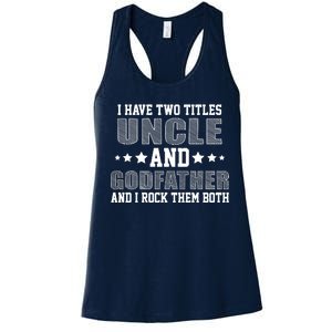 Funny Uncle And Godfather I Rock Them Both Women's Racerback Tank