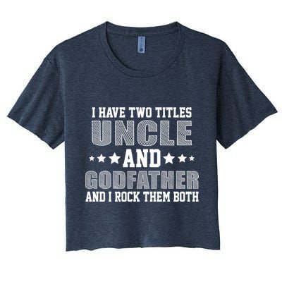 Funny Uncle And Godfather I Rock Them Both Crop Top