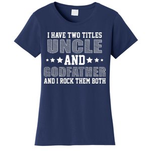 Funny Uncle And Godfather I Rock Them Both Women's T-Shirt