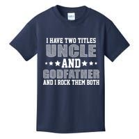 Funny Uncle And Godfather I Rock Them Both Kids T-Shirt