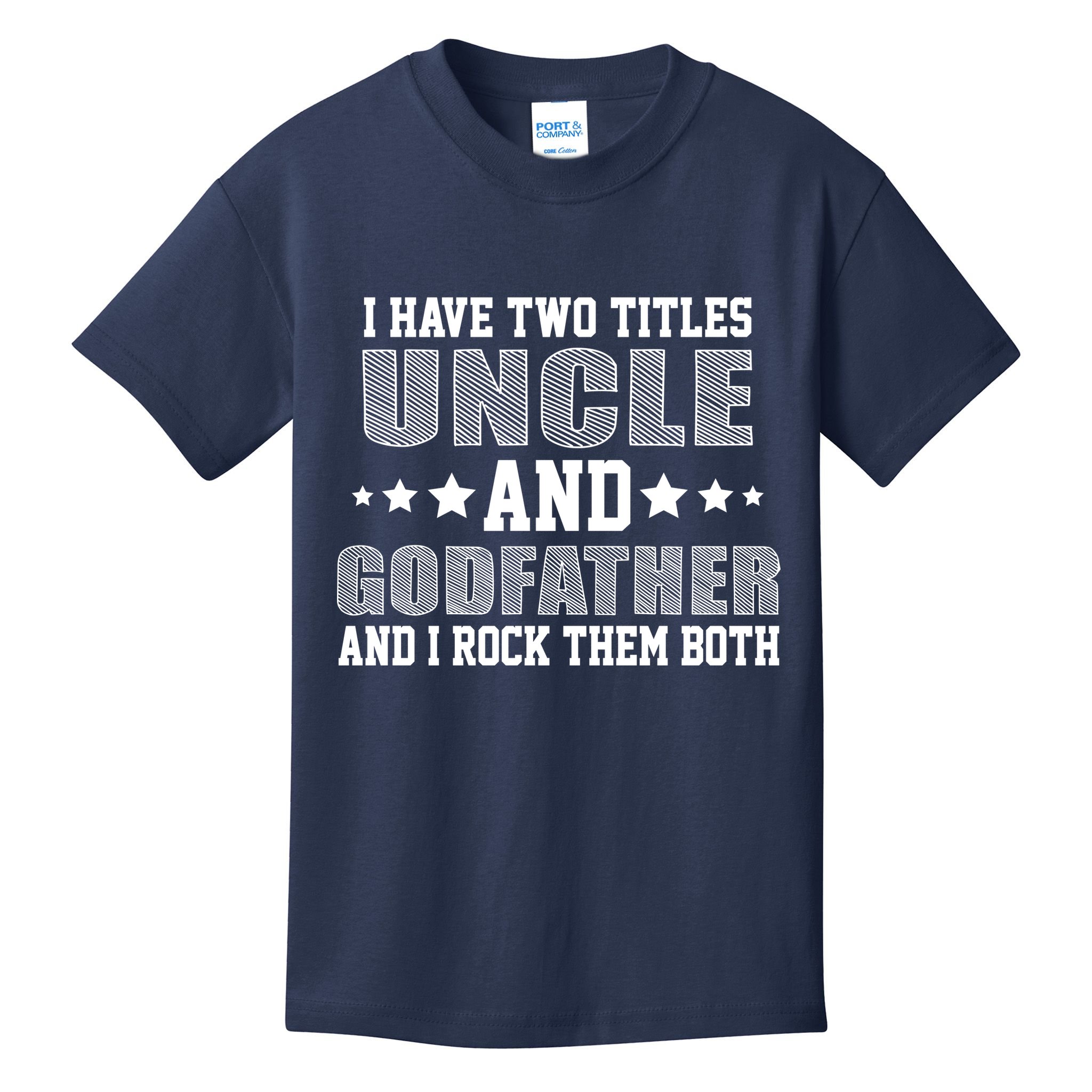 Funny Uncle And Godfather I Rock Them Both Kids T-Shirt